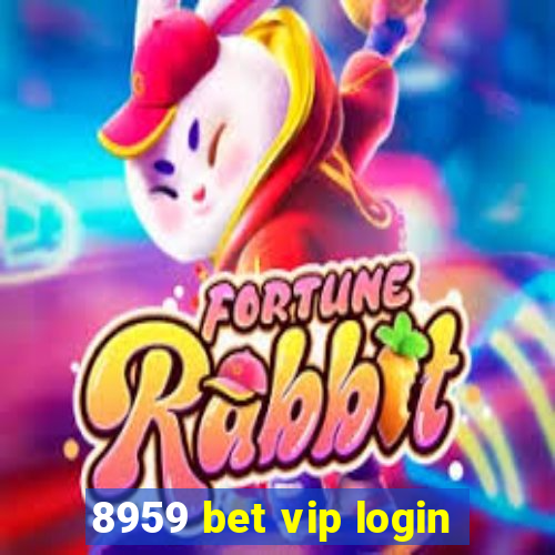 8959 bet vip login